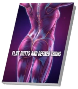 Bonus #5 Flat Butts and Defined Thighs